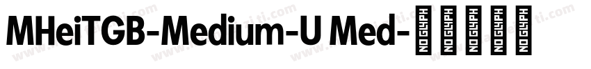 MHeiTGB-Medium-U Med字体转换